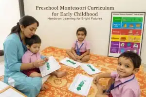 Preschool Montessori Curriculum for Early Childhood